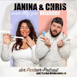 Janina & Chris - Unser Weg zum Wunder Podcast artwork