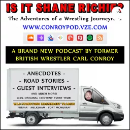 Is It Shane Richie? The Adventures of a Wrestling Journeyman. Podcast artwork