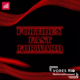 Fortiden Fast Forward Podcast artwork