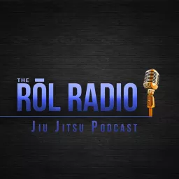 The ROL Radio - Jiu Jitsu Podcast artwork