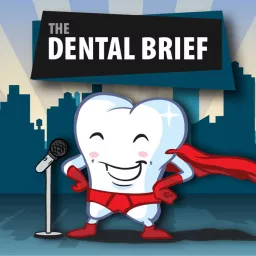The Dental Brief Podcast artwork