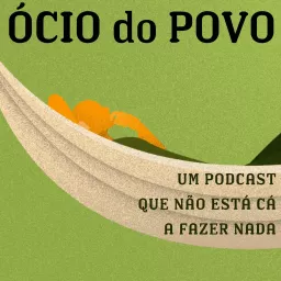 ÓCIO DO POVO Podcast artwork