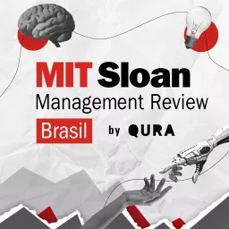 MIT Sloan Review Brasil by Qura Podcast artwork