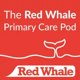 Red Whale Primary Care Pod Podcast artwork
