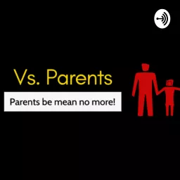 Vs. Parents Podcast artwork