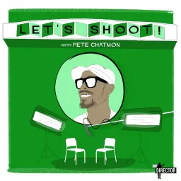 Let's Shoot! with Pete Chatmon Podcast artwork