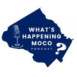 What's Happening MoCo? Podcast artwork