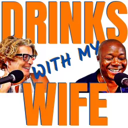 Drinks With My Wife Podcast artwork