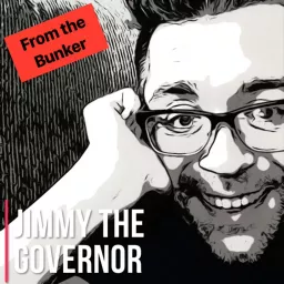 Jimmy The Governor: From The Bunker Podcast artwork