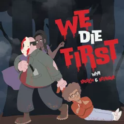 We Die First Podcast artwork