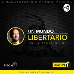 Un Mundo Libertario Podcast artwork