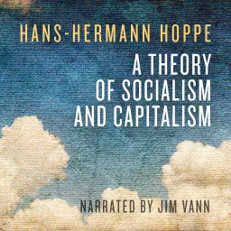 A Theory of Socialism and Capitalism Podcast artwork
