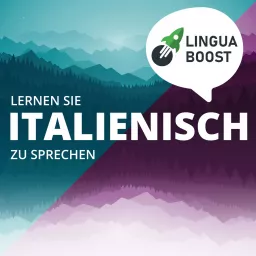 Italienisch lernen mit LinguaBoost Podcast artwork