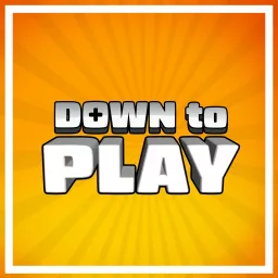 Down To Play Podcast