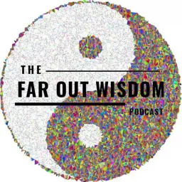 The Far Out Wisdom Podcast artwork