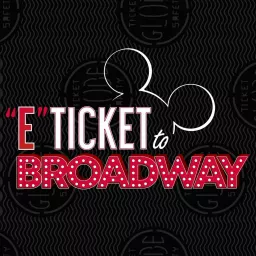 E-Ticket to Broadway Podcast artwork