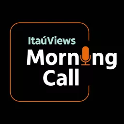 Itaú Views Morning Call Podcast artwork