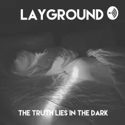 Layground – the truth lies in the dark. Podcast artwork