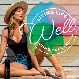 Living Life Well with Simone Thomas Podcast artwork