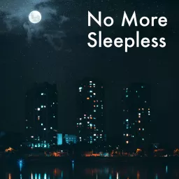 No More Sleepless Podcast artwork