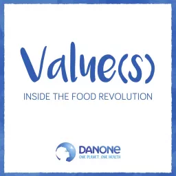 Value(s) – Inside the Food Revolution Podcast artwork