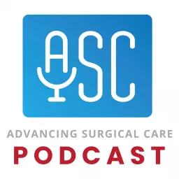 Advancing Surgical Care Podcast artwork