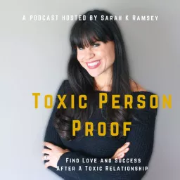 Toxic Person Proof Podcast artwork