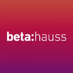 BetaHauss Podcast