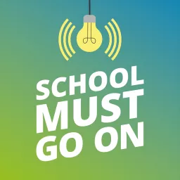 School must go on Podcast artwork