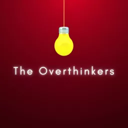 The Overthinkers