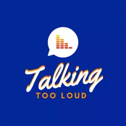 Talking Too Loud with Thadeus T. Brooks Podcast artwork