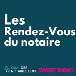 Les Rendez-vous du Notaire Podcast artwork