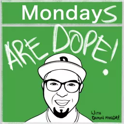 Mondays Are Dope Podcast artwork