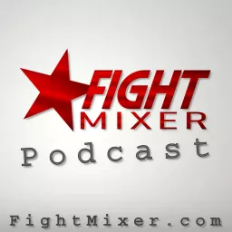 Fight Mixer Podcast artwork