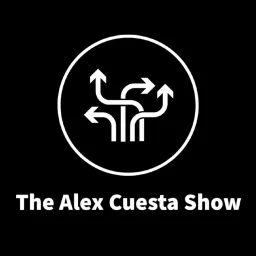 The Alex Cuesta Show Podcast artwork