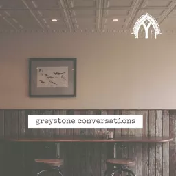 Greystone Conversations Podcast artwork