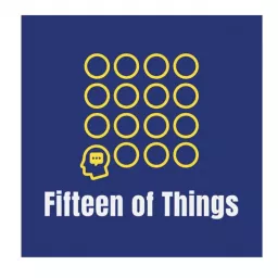 Fifteen of things Podcast artwork