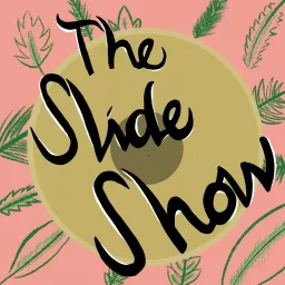 The Slide Show Podcast artwork