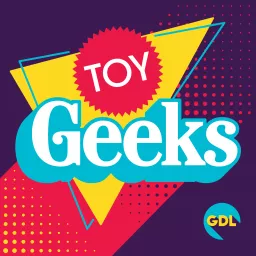 Toy Geeks! Podcast artwork