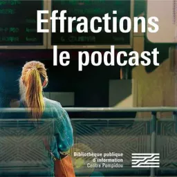 Effractions, le podcast