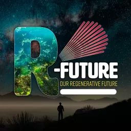 A Regenerative Future with Matt Powers Podcast artwork