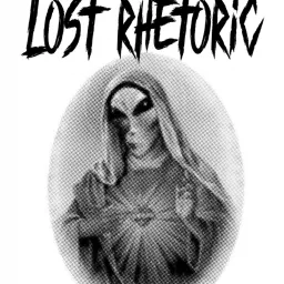 Lost Rhetoric Podcast artwork