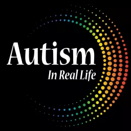 Autism In Real Life Podcast artwork