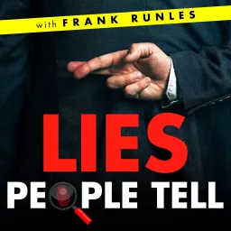 Lies People Tell with Frank Runles Podcast artwork