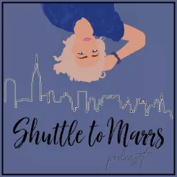 Shuttle to Marrs Podcast artwork