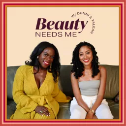 Beauty Needs Me Podcast artwork