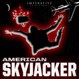 American Skyjacker: The Final Flight of Martin McNally Podcast artwork