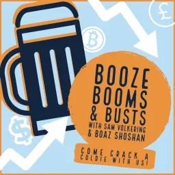 Booze, Booms & Busts Podcast artwork