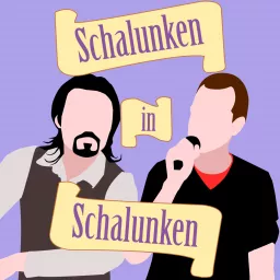 Schalunken in Schalunken Podcast artwork