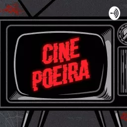 Cine Poeira Podcast artwork